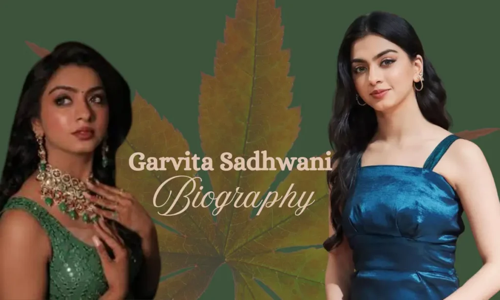 Garvita Sadhwani Biography