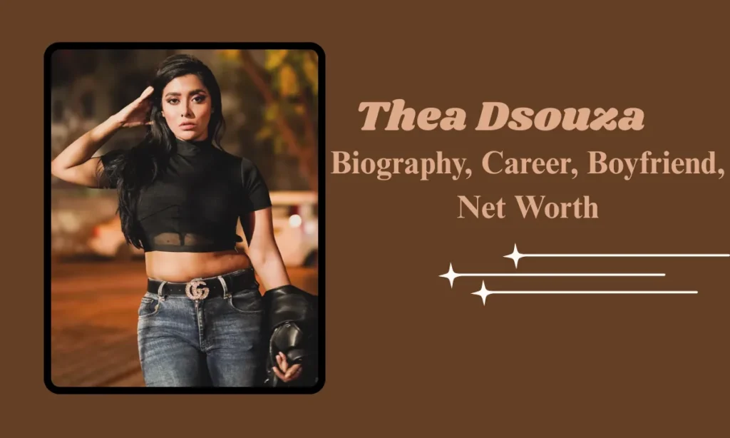 thea Dsouza biography