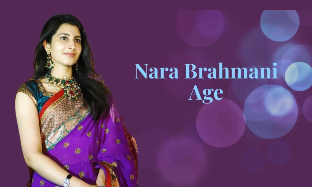Nara Brahmani Age
