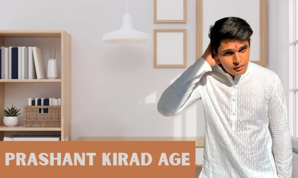 Prashant Kirad Age