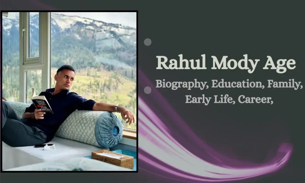 Rahul Mody Age