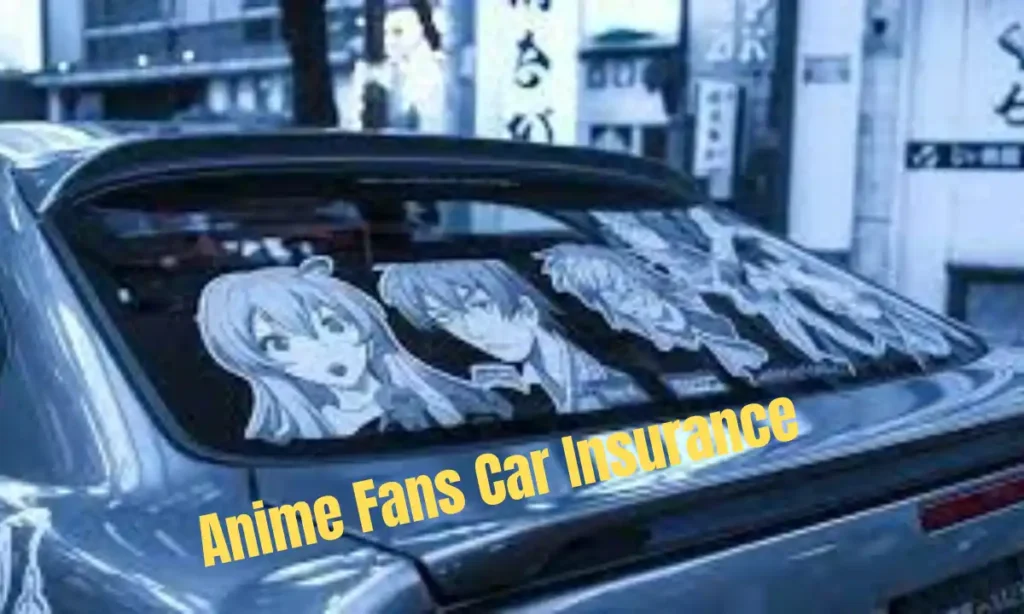 Anime Fans Car Insurance